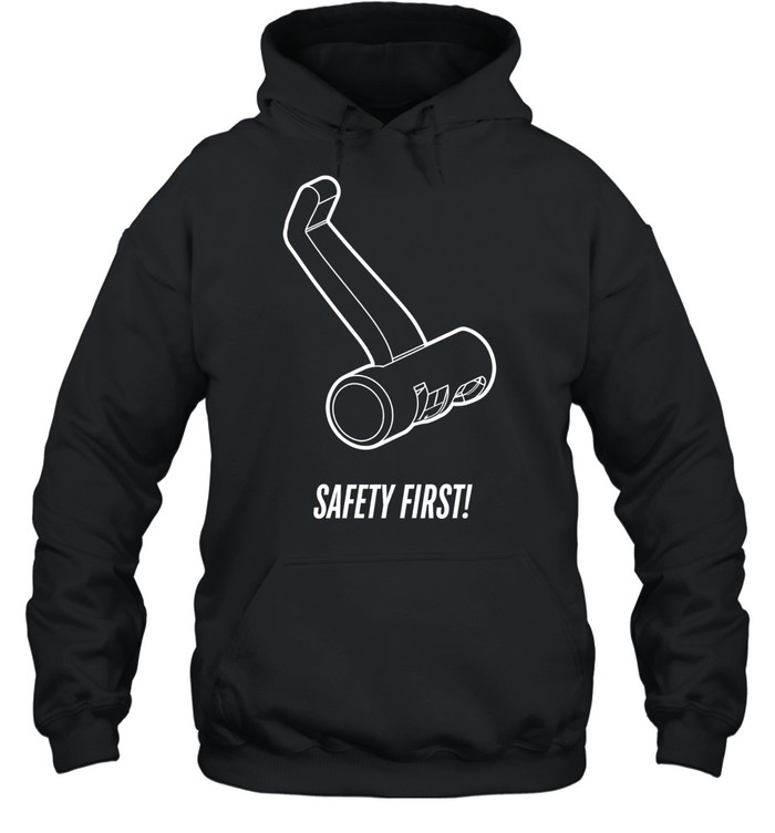 Safety First Unisex Hoodie