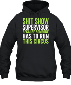Shit Show Supervisor Unisex Hoodie