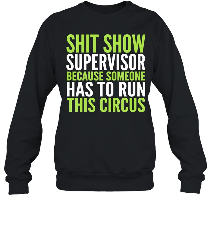 Shit Show Supervisor Unisex Sweatshirt