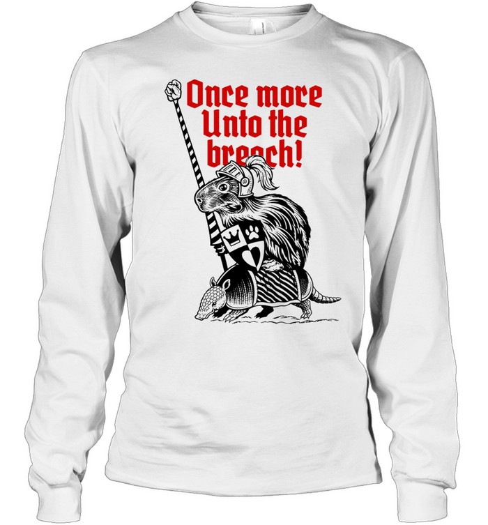 Sir Capy once more unto the breach Long Sleeved T-shirt