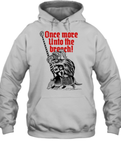 Sir Capy once more unto the breach Unisex Hoodie