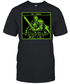 Sir Gwent do you accept this quest yes no knight fantasy role playing game T Classic Men's T-shirt