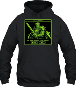 Sir Gwent do you accept this quest yes no knight fantasy role playing game T Unisex Hoodie