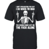 Skeleton I ain’t apologizing for shit I do when I’m mad the fuck alone T Classic Men's T-shirt