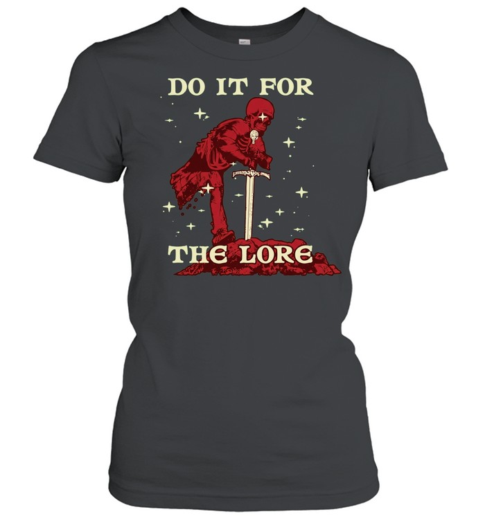 Skeleton knight sword do it for the lore fantasy adventure gaming enthusiast Classic Women's T-shirt