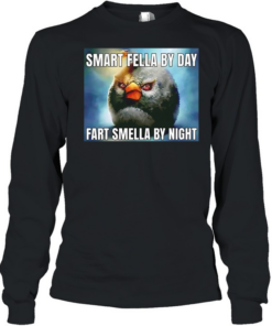 Smart fellas by day fart smellas by night Long Sleeved T-shirt