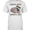 Smooth brain smooth lif  Classic Men's T-shirt