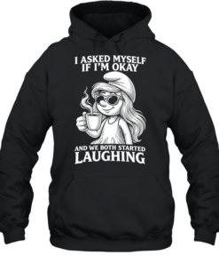 Smurfette coffee I asked myself if I’m okay and we both started laughing  Unisex Hoodie