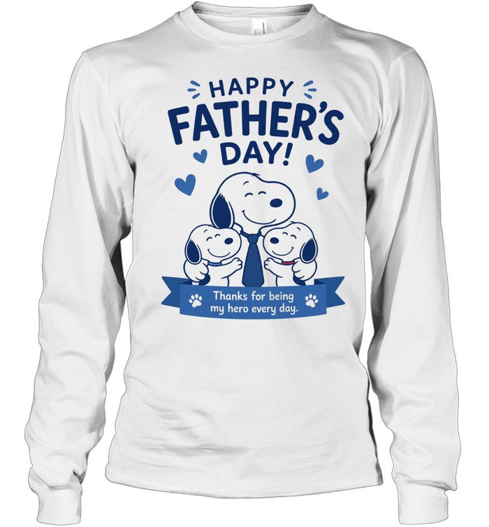 Snoopy Peanuts Happy Father Day Thanks for being my hero every day Long Sleeved T-shirt