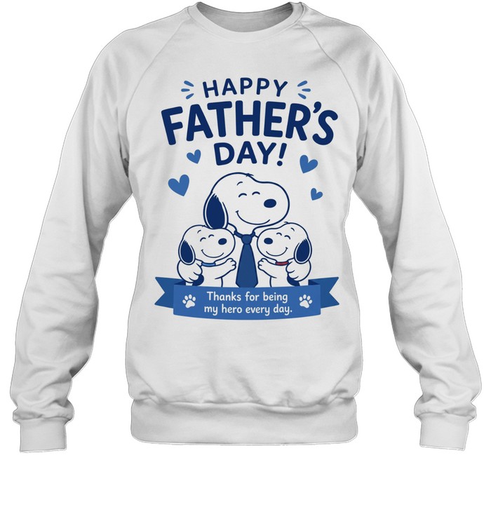 Snoopy Peanuts Happy Father Day Thanks for being my hero every day Unisex Sweatshirt
