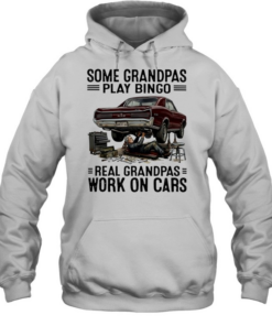 Some grandpas play bingo real grandpas work on cars  Unisex Hoodie