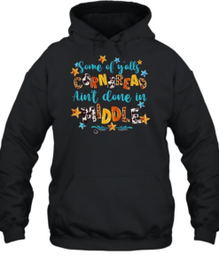 Some of y’alls cornbread ain’t done in middle Unisex Hoodie