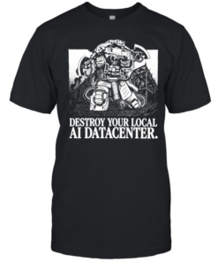 Space Marine destroy your local ai datacenter  Classic Men's T-shirt