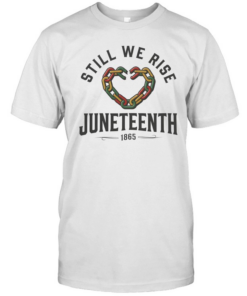 Still We Rise Juneteenth T- Classic Men's T-shirt