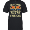 Summer cruise crew most likely to talk to everyone  Classic Men's T-shirt