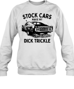 Superamerica 99 stock cars make my dick trickle  Unisex Sweatshirt