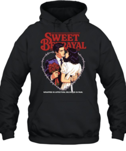 Sweet betrayal wrapped in affection delivered in pain love T Unisex Hoodie