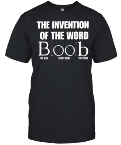 The Invention of the Word Boob wordplay T Classic Men's T-shirt
