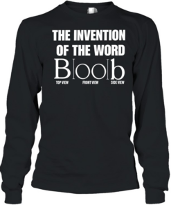 The Invention of the Word Boob wordplay T Long Sleeved T-shirt