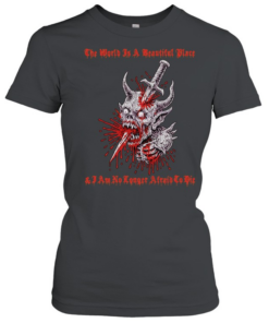 The World is a Beautiful Place and I am no Longer Afraid to Die demon dagger T Classic Women's T-shirt