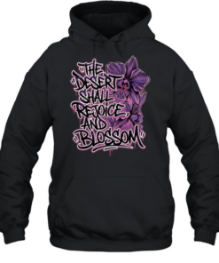 The desert shall rejoice and blossom Unisex Hoodie