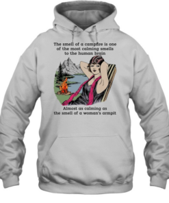 The smell of a campfire is one of the most calming smells to the human brain  Unisex Hoodie