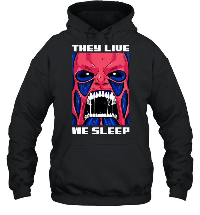 They live we sleep Unisex Hoodie