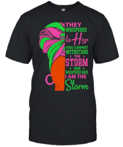 They whispered to her you cannot withstand the storm she whispered back I am storm  Classic Men's T-shirt