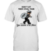 Thief joy don’t let them steal your you deserve to be happy  Classic Men's T-shirt