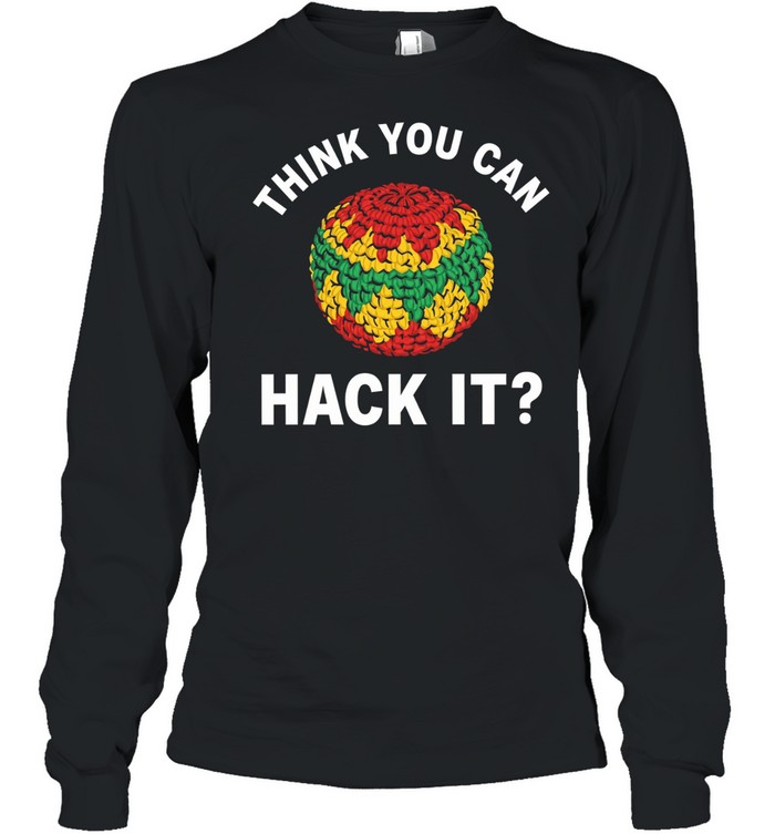 Think you can hack it hacky sack Long Sleeved T-shirt