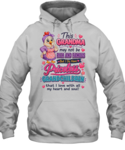 This Grandma May Not Be Rich And Famous But I Do Have Priceless Grandchildren That I Love With All My Heart And Soul T Unisex Hoodie