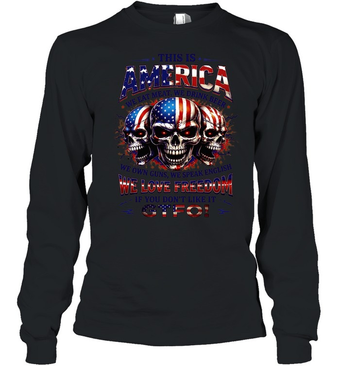 This Is America We Eat Meat We Drink Beer T Long Sleeved T-shirt