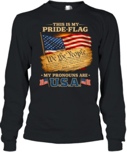 This Is My Pride Flag My Pronouns Are Usa  Long Sleeved T-shirt