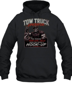 Tow Truck Operator Hook Up T Unisex Hoodie