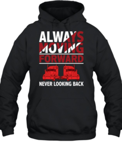 Truck always moving forward never looking back  Unisex Hoodie