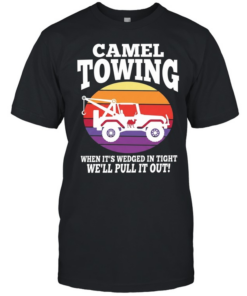 Truck camel towing when it’s wedged in tight we’ll pull it out  Classic Men's T-shirt