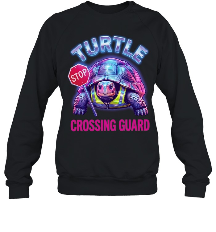 Turtle stop crossing guard retro vibe Unisex Sweatshirt