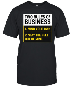 Two Rules Of Business Classic Men's T-shirt