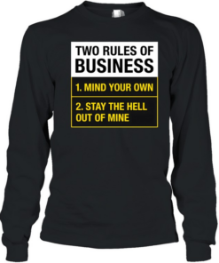 Two Rules Of Business Long Sleeved T-shirt