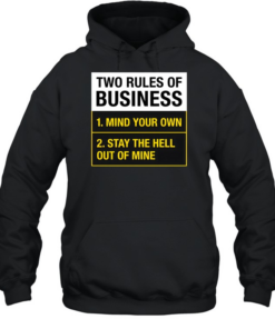 Two Rules Of Business Unisex Hoodie