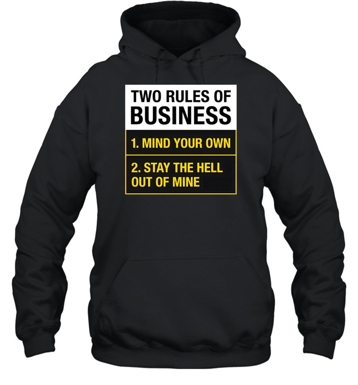 Two Rules Of Business Unisex Hoodie