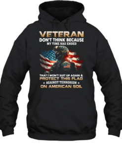 Veteran – Don’t think because my time Unisex Hoodie