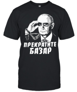 Vladimir Putin sunglasses stop the chatter T Classic Men's T-shirt
