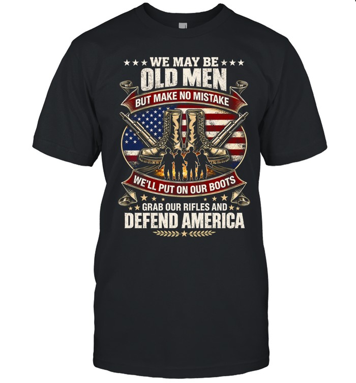 WE MAY BE OLD MEN Classic Men's T-shirt