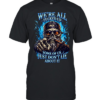 WE'RE ALL FUCKED UP SOME OF US... JUST DON'T LIE ABOUT IT  Classic Men's T-shirt