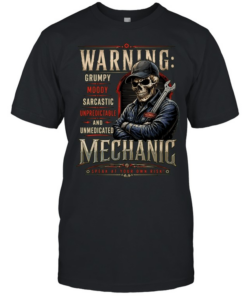 Warning Grumpy Moody Sarcastic Unpredictable And Unmedicated Mechanic Speak At Your Own Risk T Classic Men's T-shirt