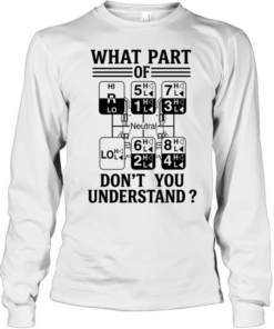 What part of neutral don’t you understand  Long Sleeved T-shirt