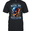 When God Made Me He Grinned And Said This'll Be Fun T Classic Men's T-shirt