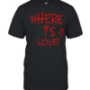 Where is love  Classic Men's T-shirt