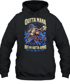 Wizard Gunner Outta Mana but not Outta Ammo Fantasy Role Playing Game nerd T Unisex Hoodie